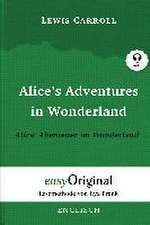 Alice's Adventures in Wonderland / Alice' Abenteuer im Wunderland (mit kostenlosem Audio-Download-Link)