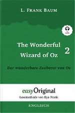 The Wonderful Wizard of Oz / Der wunderbare Zauberer von Oz - Teil 2 (Buch + MP3 Audio-Online) - Lesemethode von Ilya Frank - Zweisprachige Ausgabe Englisch-Deutsch