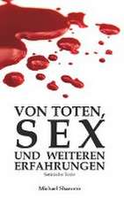 Von Toten, Sex und weiteren Erfahrungen