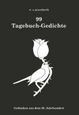 99 Tagebuch-Gedichte