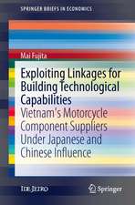 Exploiting Linkages for Building Technological Capabilities: Vietnam’s Motorcycle Component Suppliers under Japanese and Chinese Influence