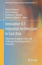 Innovative ICT Industrial Architecture in East Asia: Offshoring of Japanese Firms and Challenges Faced by East Asian Economies