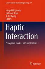 Haptic Interaction: Perception, Devices and Applications