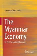 The Myanmar Economy: Its Past, Present and Prospects