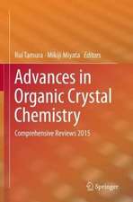 Advances in Organic Crystal Chemistry: Comprehensive Reviews 2015