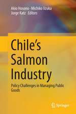 Chile’s Salmon Industry: Policy Challenges in Managing Public Goods