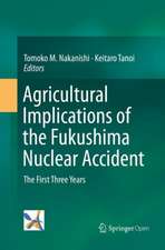 Agricultural Implications of the Fukushima Nuclear Accident: The First Three Years