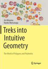 Treks into Intuitive Geometry: The World of Polygons and Polyhedra