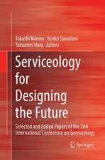 Serviceology for Designing the Future: Selected and Edited Papers of the 2nd International Conference on Serviceology