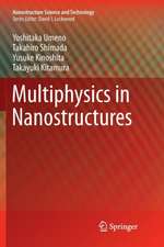 Multiphysics in Nanostructures