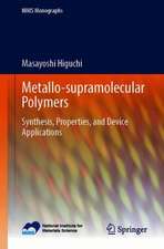 Metallo-Supramolecular Polymers: Synthesis, Properties, and Device Applications