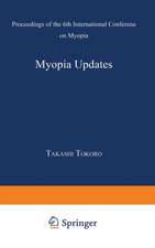 Myopia Updates: Proceedings of the 6th International Conference on Myopia