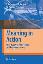 Meaning in Action: Constructions, Narratives, and Representations