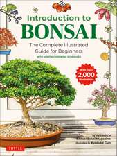 Introduction to Bonsai: The Complete Illustrated Guide for Beginners (with Monthly Growth Schedules and over 2,000 Illustrations) 