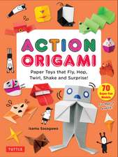 Action Origami: Paper Toys that Fly, Hop, Twirl, Shake and Surprise!