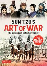 Sun Tzu's Art of War: The Manga Version: The Full Story Behind Sun Tzu's Masterpiece!