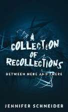 A Collection Of Recollections