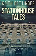 Stationhouse Tales