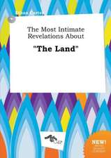 The Most Intimate Revelations about the Land