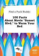 Find a Fuck Buddy: 100 Facts about Movie Sunset Blvd. to Warm Your Bed