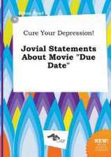 Cure Your Depression! Jovial Statements about Movie Due Date