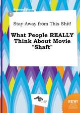 Stay Away from This Shit! What People Really Think about Movie Shaft