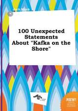 100 Unexpected Statements about Kafka on the Shore