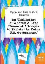 Open and Unabashed Reviews on Parliament of Whores: A Lone Humorist Attempts to Explain the Entire U.S. Government