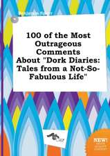 100 of the Most Outrageous Comments about Dork Diaries: Tales from a Not-So-Fabulous Life