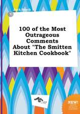 100 of the Most Outrageous Comments about the Smitten Kitchen Cookbook