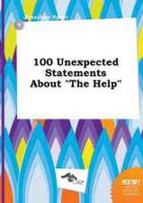 100 Unexpected Statements about the Help