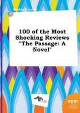 100 of the Most Shocking Reviews the Passage