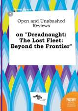 Open and Unabashed Reviews on Dreadnaught: The Lost Fleet: Beyond the Frontier