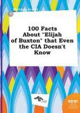 100 Facts about Elijah of Buxton That Even the CIA Doesn't Know