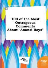 100 of the Most Outrageous Comments about Anansi Boys