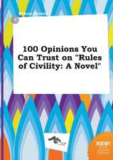 100 Opinions You Can Trust on Rules of Civility