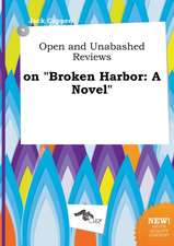 Open and Unabashed Reviews on Broken Harbor