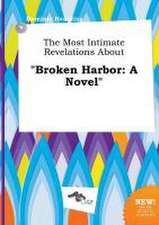 The Most Intimate Revelations about Broken Harbor