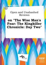 Open and Unabashed Reviews on the Wise Man's Fear: The Kingkiller Chronicle: Day Two