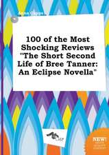 100 of the Most Shocking Reviews the Short Second Life of Bree Tanner: An Eclipse Novella