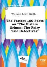 Women Love Girth... the Fattest 100 Facts on the Sisters Grimm: The Fairy Tale Detectives