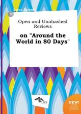 Open and Unabashed Reviews on Around the World in 80 Days