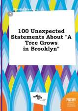 100 Unexpected Statements about a Tree Grows in Brooklyn