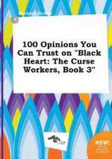 100 Opinions You Can Trust on Black Heart: The Curse Workers, Book 3