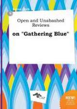 Open and Unabashed Reviews on Gathering Blue