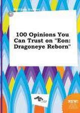 100 Opinions You Can Trust on Eon: Dragoneye Reborn