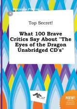 Top Secret! What 100 Brave Critics Say about the Eyes of the Dragon Unabridged CD's