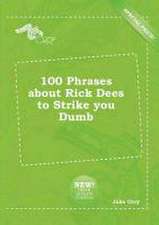 100 Phrases about Rick Dees to Strike You Dumb