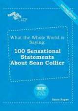 What the Whole World Is Saying: 100 Sensational Statements about Sean Collier