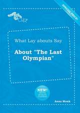 What Lay Abouts Say about the Last Olympian